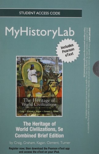 NEW MyLab History with Pearson eText -- Standalone Access Card-- for The Heritage of World Civilizations Brief Edition (5th Edition)