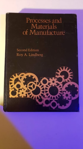 Processes and Materials of Manufacture