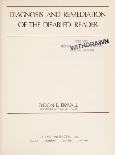 Diagnosis and remediation of the disabled reader