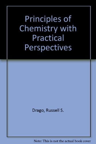 Principles of Chemistry with Practical Perspectives