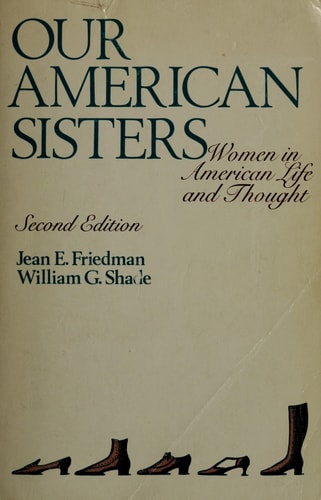 Our American Sisters: Women in American Life and Thought