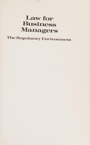Law for business managers: The regulatory environment