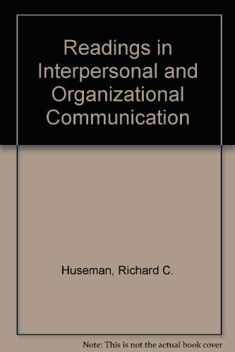 Readings in Interpersonal and Organizational Communication