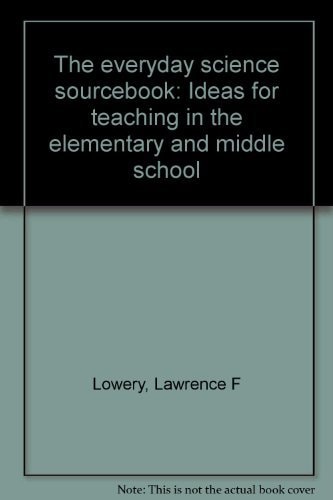 The everyday science sourcebook: Ideas for teaching in the elementary and middle school