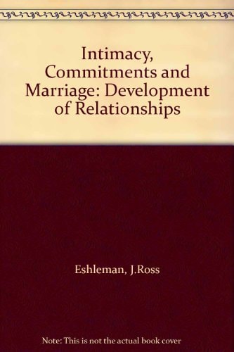 Intimacy, Commitments, and Marriage: Development of Relationships