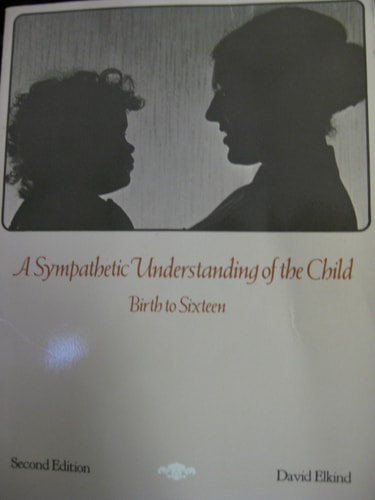 A Sympathetic Understanding of the Child: Birth to Sixteen