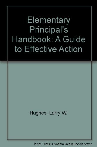 The Elementary Principal's Handbook: A Guide to Effective Action