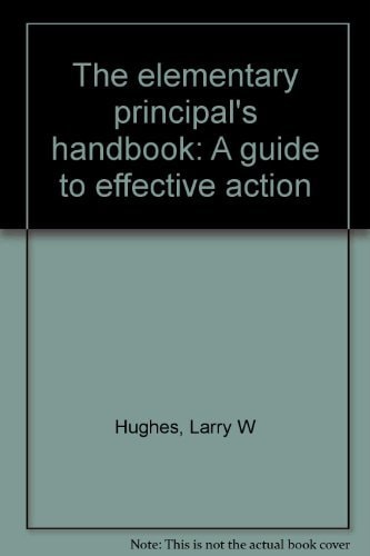 Elementary Principal's Handbook: A Guide to Effective Action