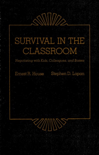 Survival in the classroom: Negotiating with kids, colleagues, and bosses