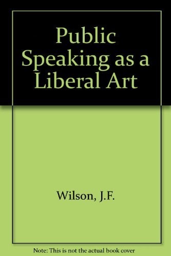 Public Speaking as a Liberal Art