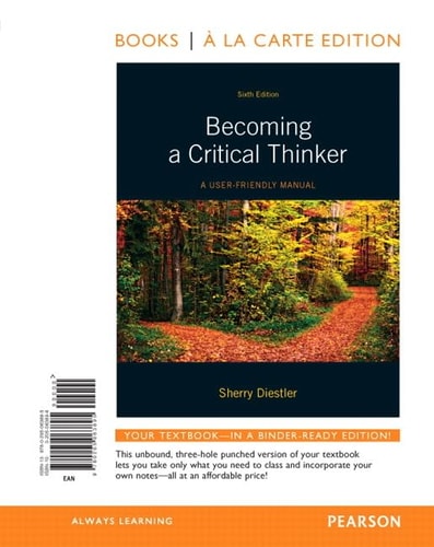 Becoming A Critical Thinker: A User-Friendly Manual, Books a la Carte Edition