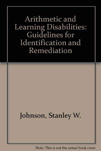 Arithmetic and learning disabilities: Guidelines for identification and remediation