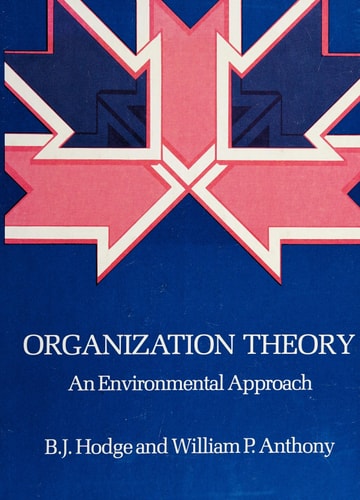 Organization Theory: An Environmental Approach