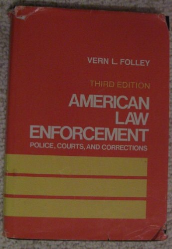 American Law Enforcement: Police, Courts, and Corrections