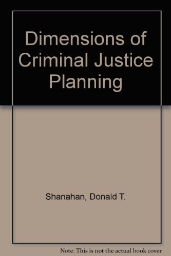 The Dimensions of Criminal Justice Planning