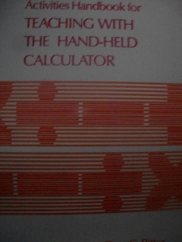 Activities Handbook for Teaching With the Hand-Held Calculator