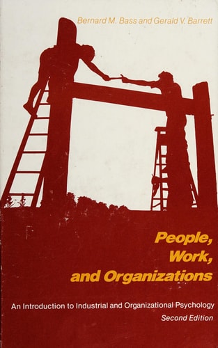 People, Work and Organizations: An Introduction to Industrial and Organizational Psychology