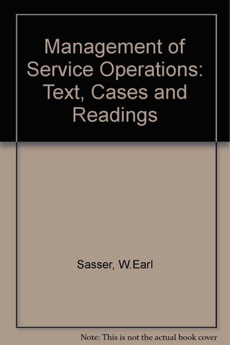 Management of Service Operations: Text, Cases and Readings