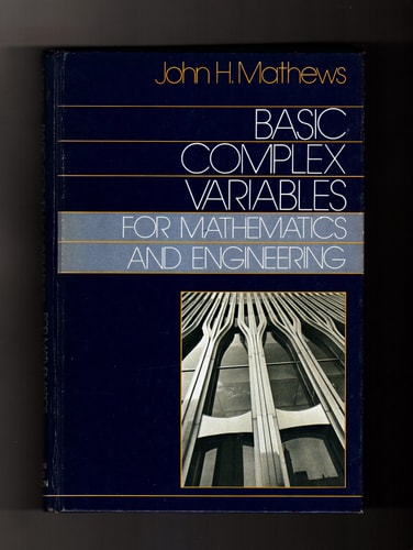Basic Complex Variables for Mathematics and Engineering