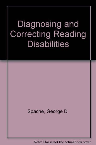 Diagnosing and Correcting Reading Disabilities