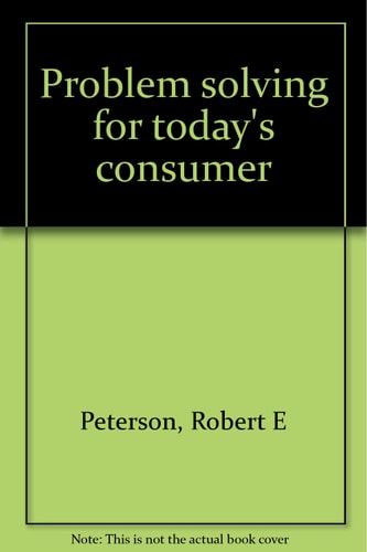 Problem Solving for Today's Consumer