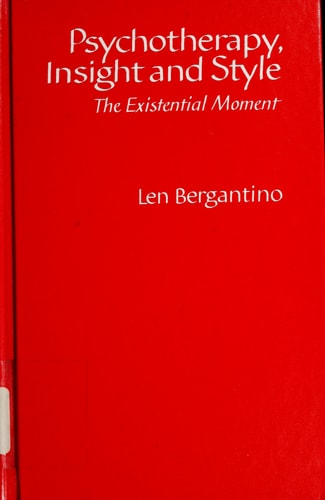 Psychotherapy, Insight, and Style: The Existential Moment