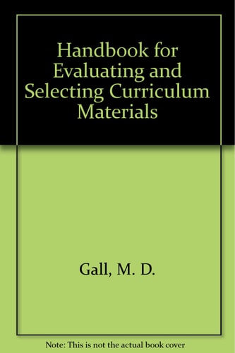 Handbook for Evaluating and Selecting Curriculum Materials