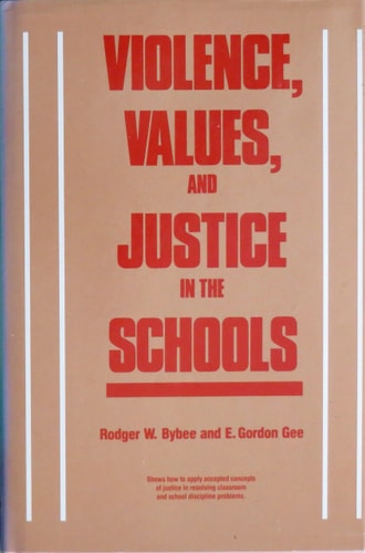 Violence, Values, and Justice in the Schools