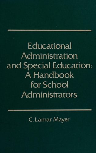 Educational Administration and Special Education: A Handbook for School Administrators