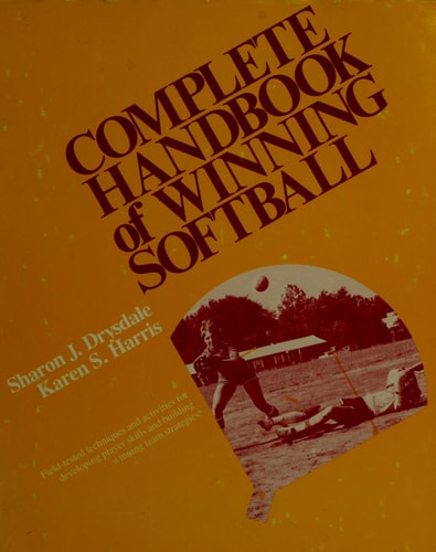 Complete Handbook of Winning Softball