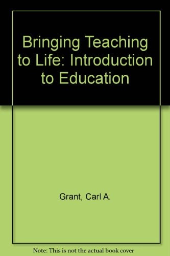 Bringing Teaching to Life: An Introduction to Education