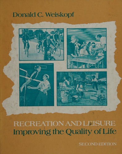 Recreation and Leisure: Improving the Quality of Life