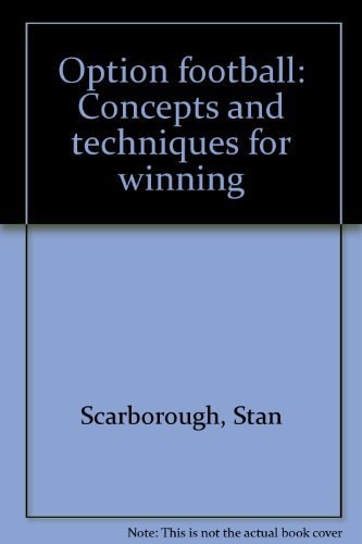Option Football: Concepts and Techniques for Winning