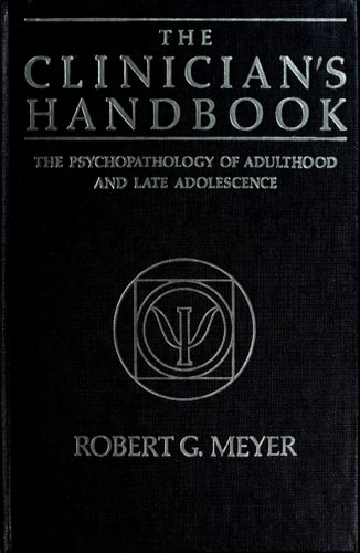 The Clinician's Handbook: The Psychopathology of Adulthood and Late Adolescence