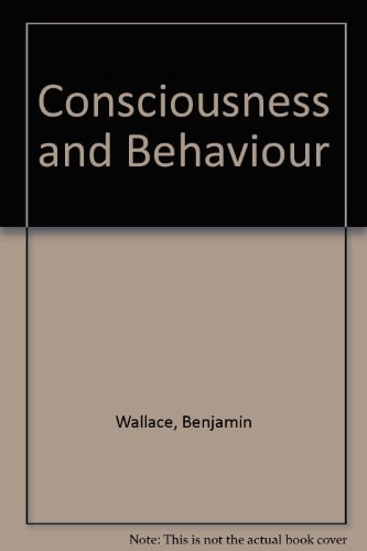 Consciousness and Behavior