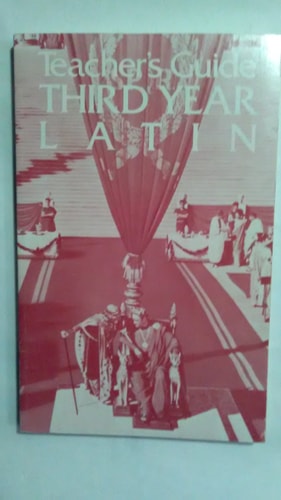 Third Year Latin: Teacher's Guide
