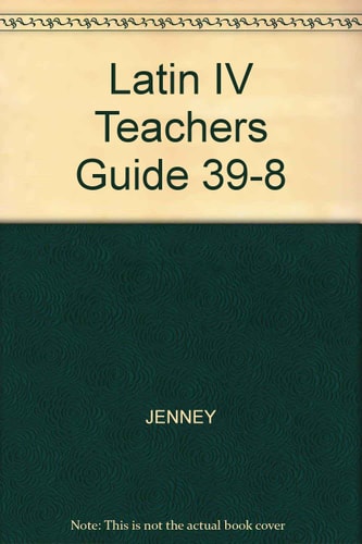 Latin IV Teacher's Guide