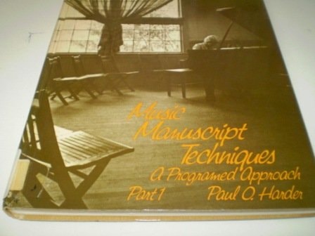 Music Manuscript Techniques: A Programed Approach