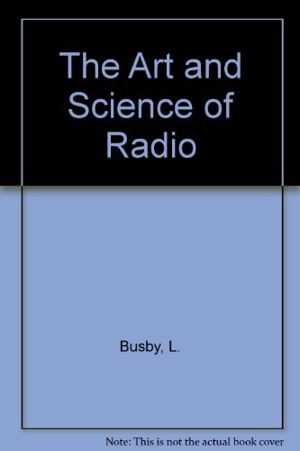 The Art and Science of Radio