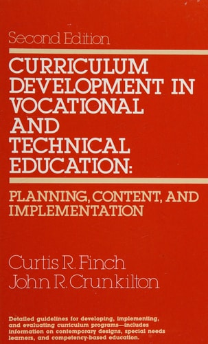 Curriculum Development in Vocational and Technical Education Planning, Content, and Implementation