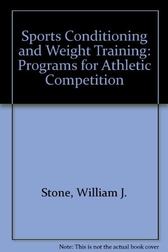Sports Conditioning and Weight Training: Programs for Athletic Competition