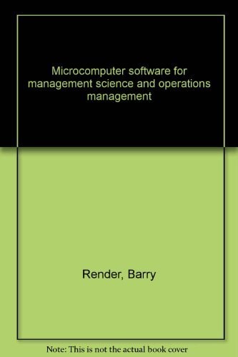 Microcomputer Software for Management Science and Operations Management