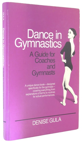 Dance in Gymnastics: A Guide for Coaches and Gymnasts