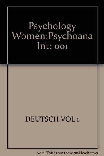 The Psychology of Women: A Psychoanalytic Interpretation