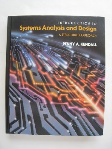 Introduction to Systems Analysis and Design: A Structured Approach