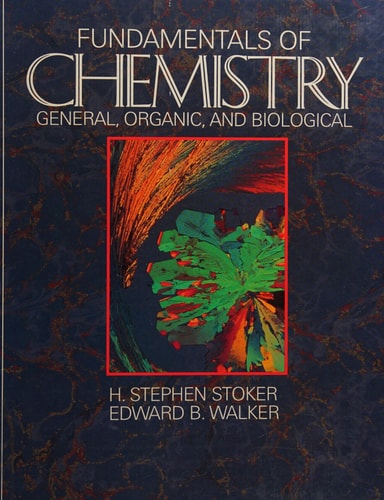 Fundamentals of Chemistry: General, Organic, and Biological