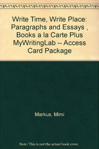 Write Time, Write Place: Paragraphs and Essays