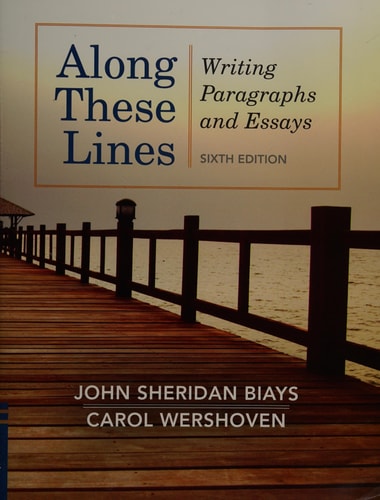 Along These Lines: Writing Paragraphs and Essays