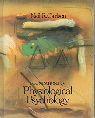 Study Guide to Accompany Foundations of Physiological Psychology