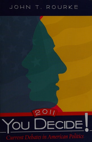 You Decide!: Current Debates in American Politics